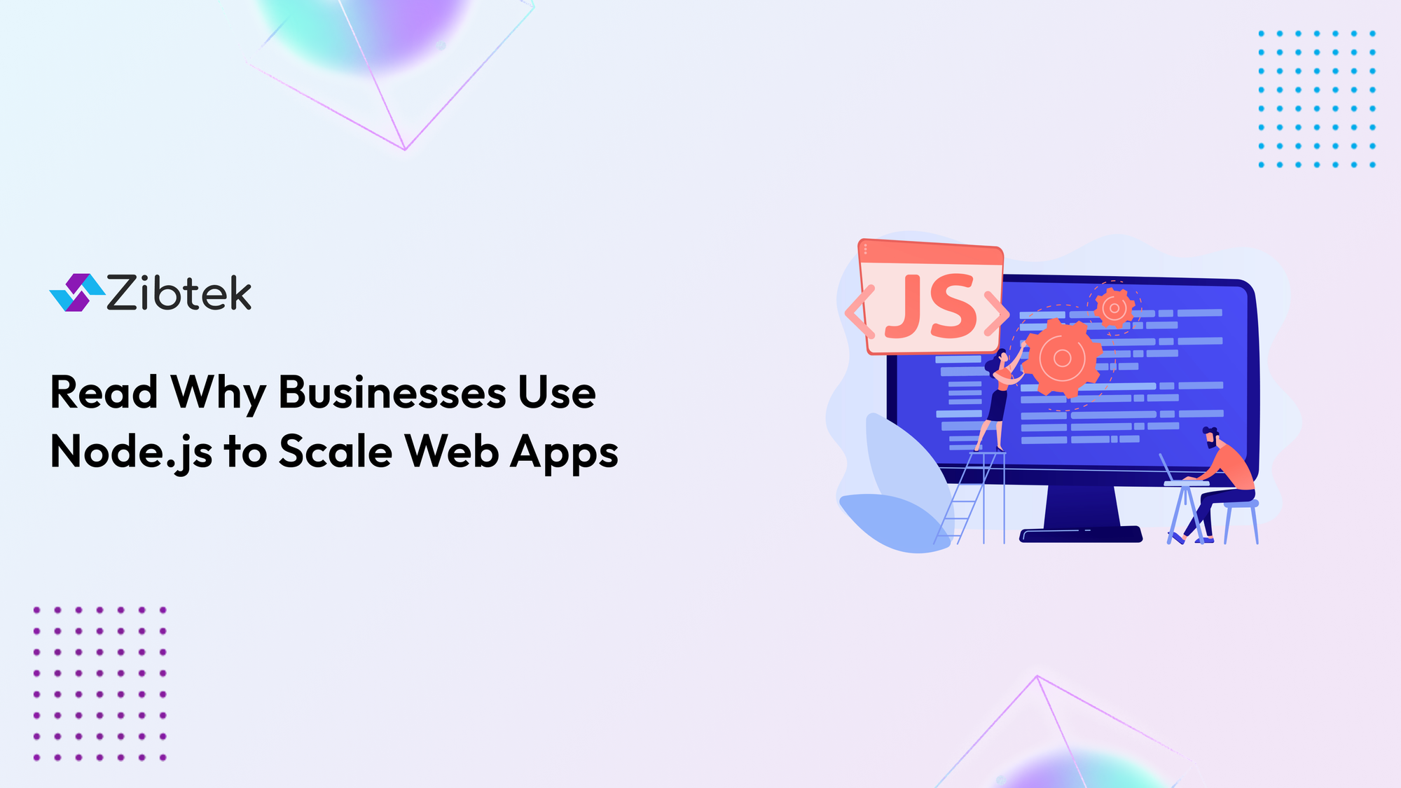 Why Businesses Choose a Node.js Development Company for Scalable Web Apps