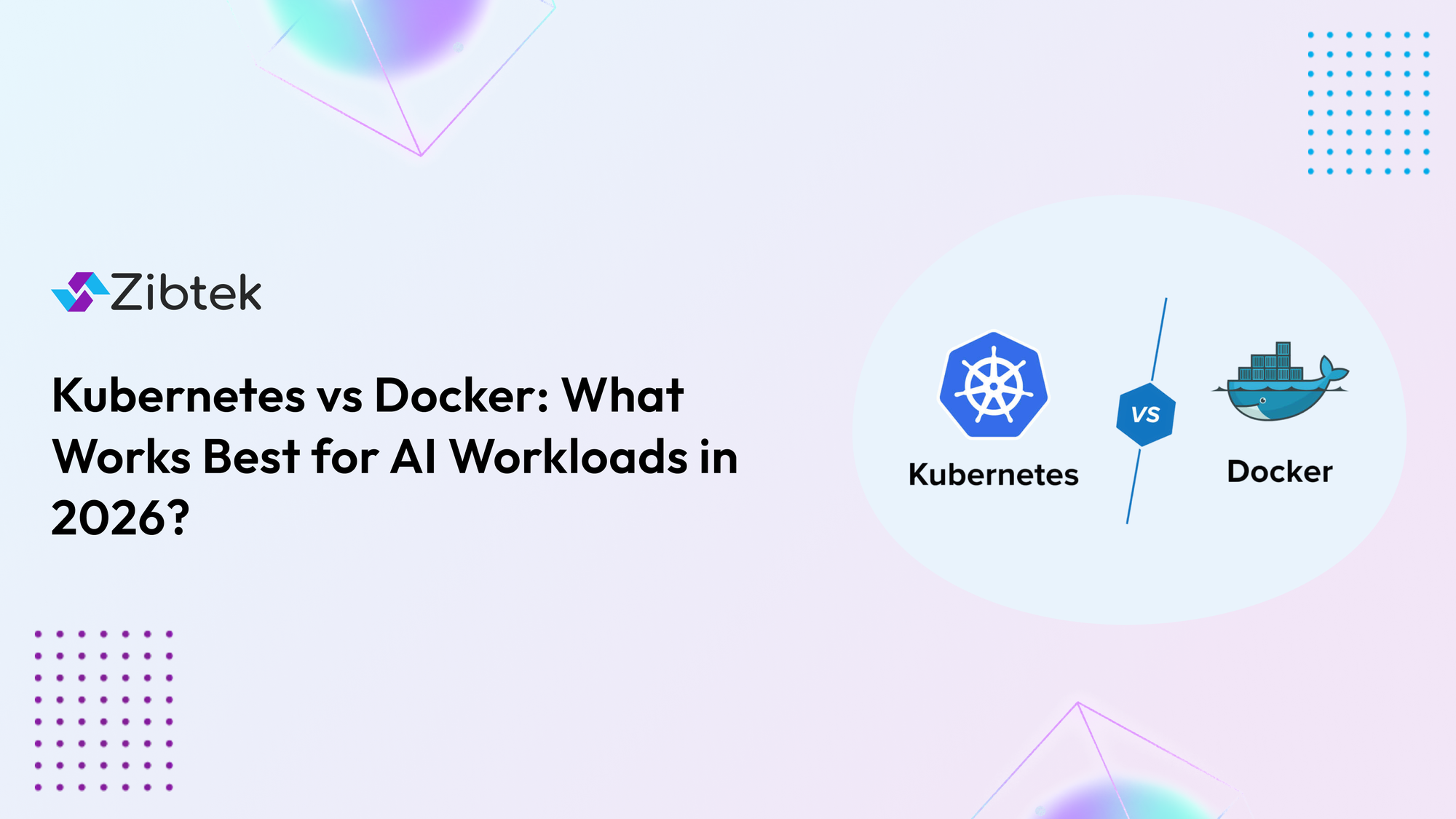 Kubernetes vs Docker: What Works Best for AI Workloads in 2026?